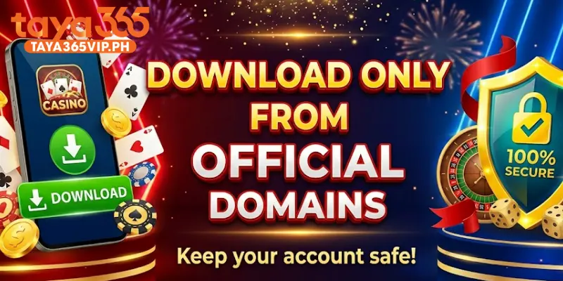 Download only from official Taya365 domains