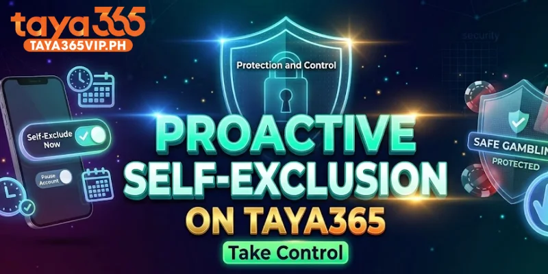 Proactive self-exclusion mechanisms deployed by Taya365