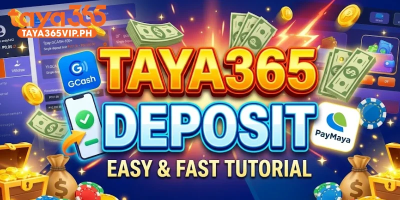 Taya365 Deposit Guide - Fast GCash, Maya And Online Payments